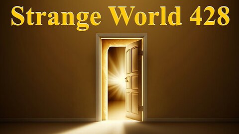 Strange World 428 - Come and Knock on Our Door with Karen B and Mark Sargent - Flat Earth