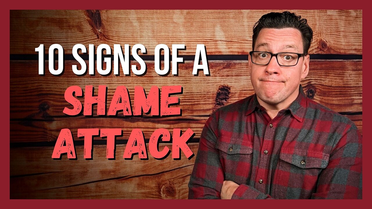 10 Signs of a Shame Attack