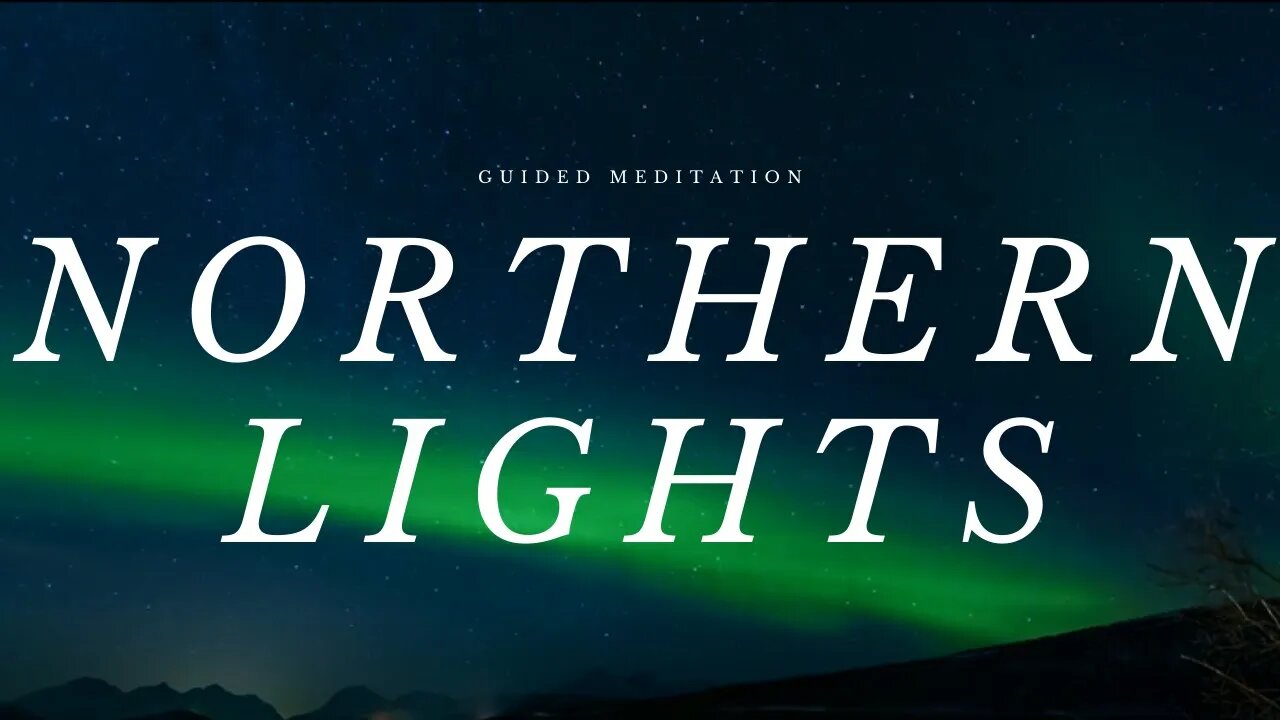 Guided Meditation | Hypnosis Music | Northern Lights | Manifest Greatly