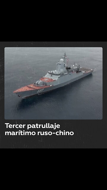Marinos chinos y rusos inician patrullaje conjunto en el Pacífico