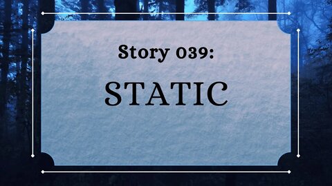 Static - The Penned Sleuth Short Story Podcast - 039