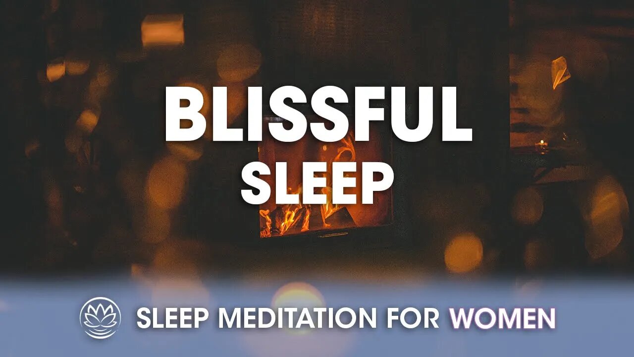 Blissful // Sleep Meditation for Women