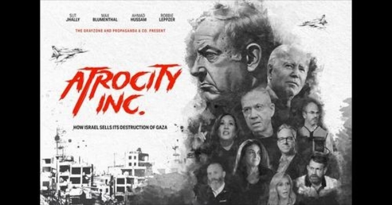 Atrocity Inc: How Israel Sells Its Destruction Of Gaza - The Grayzone Documentary
