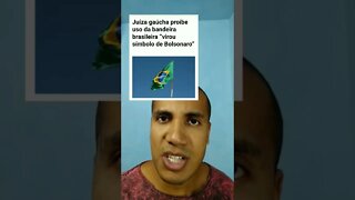 Proíbido usar bandeira do Brasil.