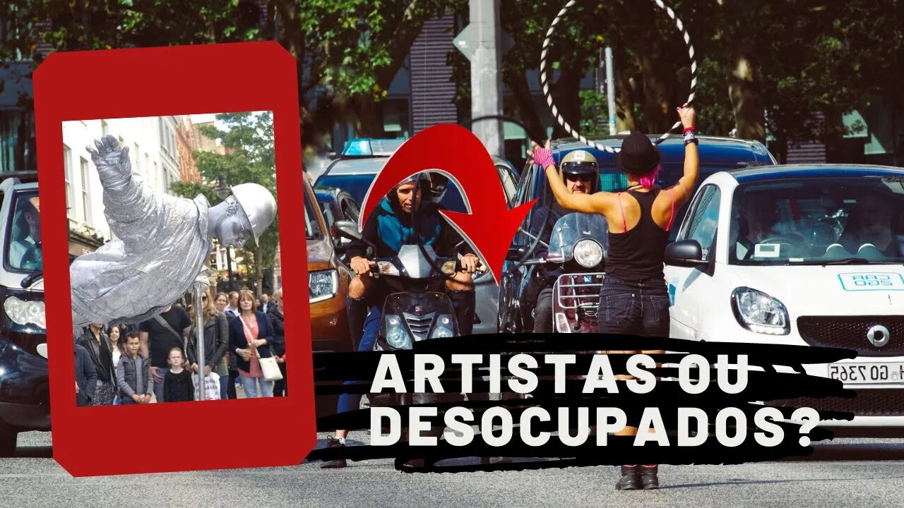 ARTISTAS NA ESSÊNCIA? OU APENAS DESOCUPADOS? ARTISTAS DE RUA