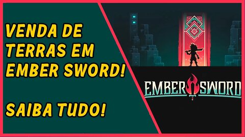 Venda de terras em Ember Sword - jogo com NFT