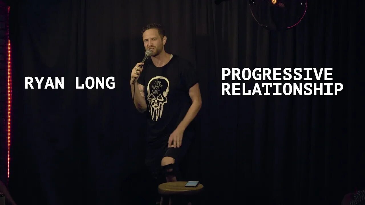 Ryan Long - Progressive Relationship