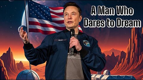 Elon Musk: A Man Who Dares to Dream