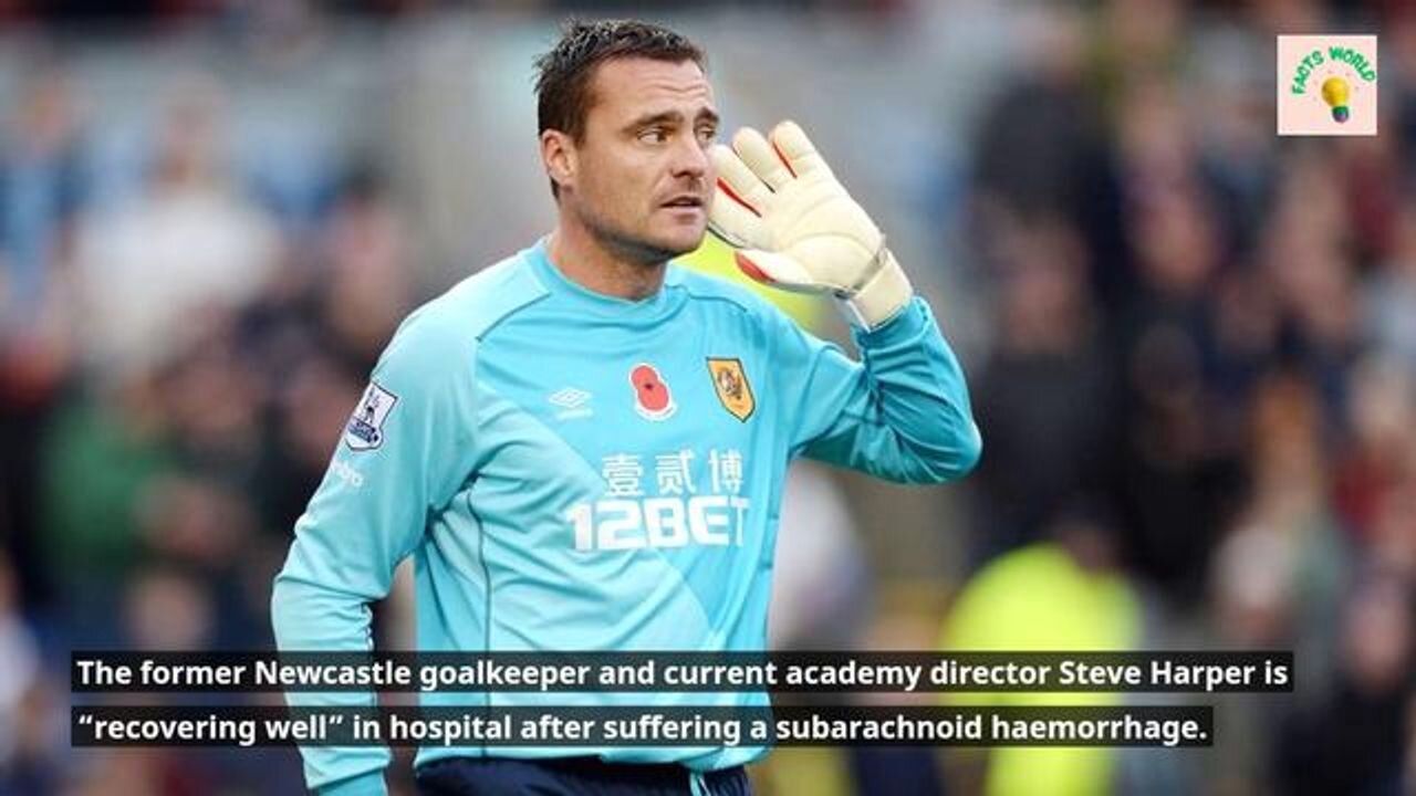 Former Newcastle goalkeeper Steve Harper ‘recovering well’ after stroke (Sep'23)