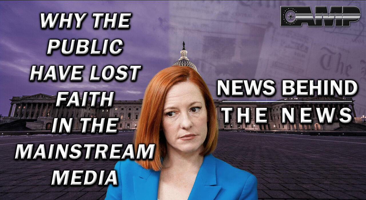 Why the Public Have Lost Faith in the Mainstream Media | NEWS BEHIND THE NEWS July 26th, 2023