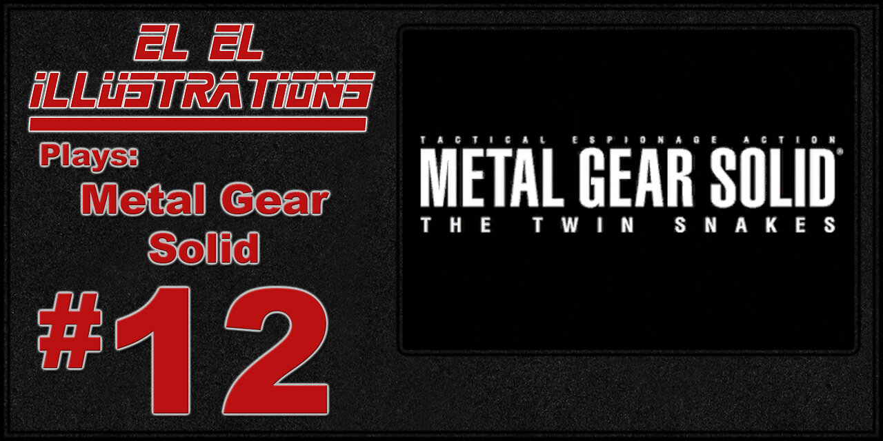 El El Plays Metal Gear Solid: Twin Snakes Final Episode: Post Credits Extras