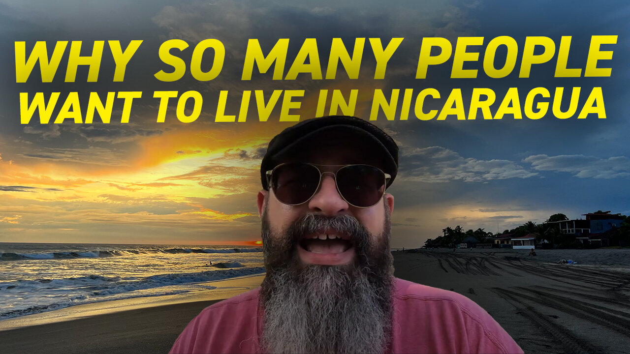 Why Do So Many People Want to Move to Nicaragua | Vlog 17 March 2023