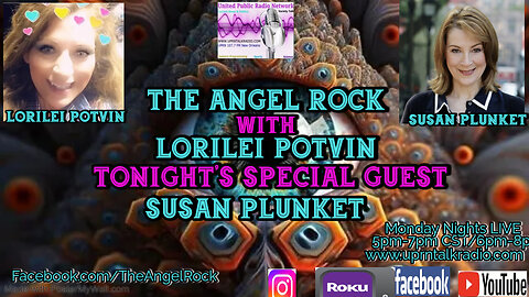 The Angel Rock with Lorilei Potvin & Guest Susan Plunket