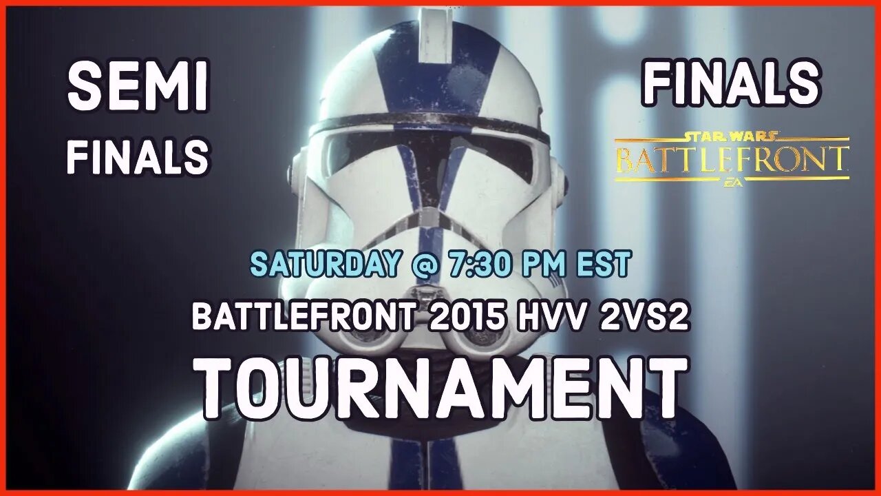 Battlefront 2015 HvV 2vs2 Tournament Live Finals