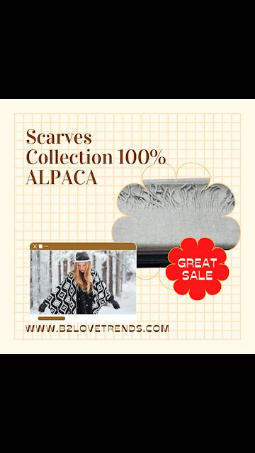 ARE YOU LOOKING AN AMAZING GIFT? BEAUTIFUL, SILKY AND SOFT ALPACA SCARVES SALE!