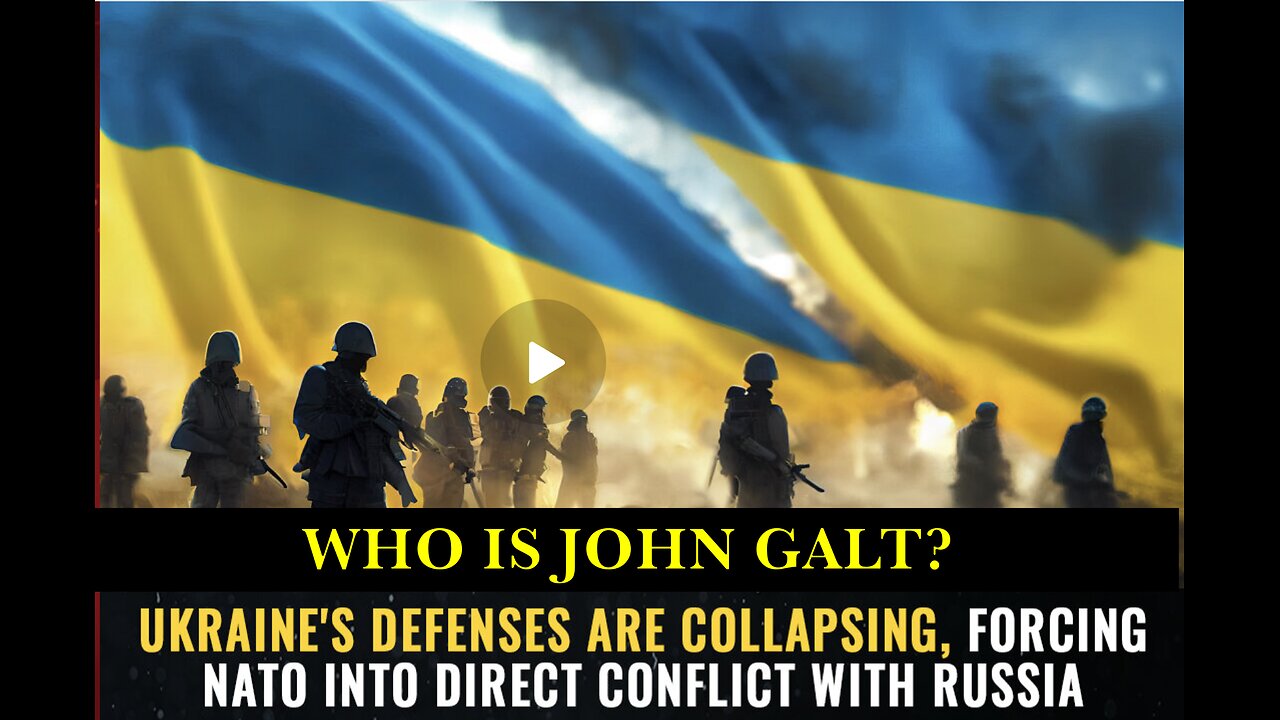 HRR-Ukraine's defenses R collapsing, forcing NATO N2 DIRECT CONFLICT W/ Russia. JGANON, SGANON