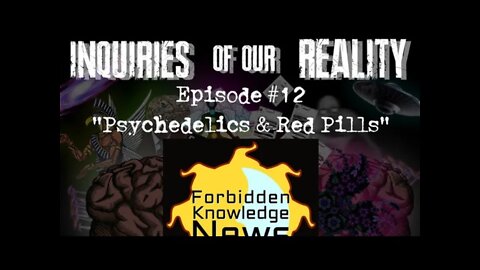 Inquiries of Our Reality Podcast: Psychedelics & Red Pills with Chris Mathieu(clip)