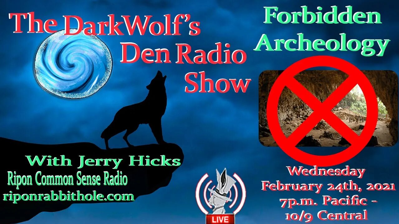 🐺The DarkWolf's Den Radio Show🐺EP 63 : Forbidden Archaeology