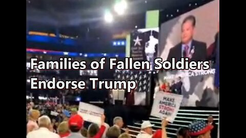 RNC 2024 - Families of Fallen Soldiers Urge Support for Trump at RNC Convention