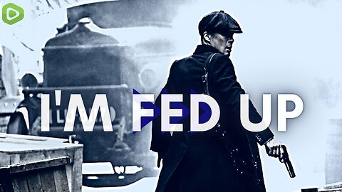 Peaky Blinders - FED UP