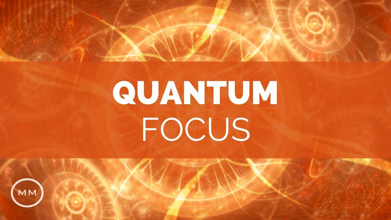 Quantum Focus - Increase Focus / Concentration / Memory - Binaural Beats - Focus Music