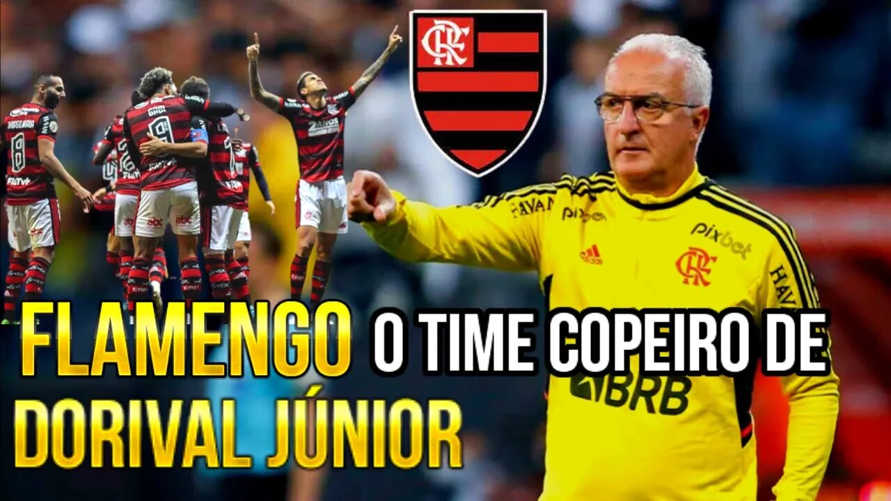 FLAMENGO É O TIME DAS COPAS? DORIVAL JÚNIOR VAI USAR MESMO TIME PELA SEXTA VEZ NAS COPAS