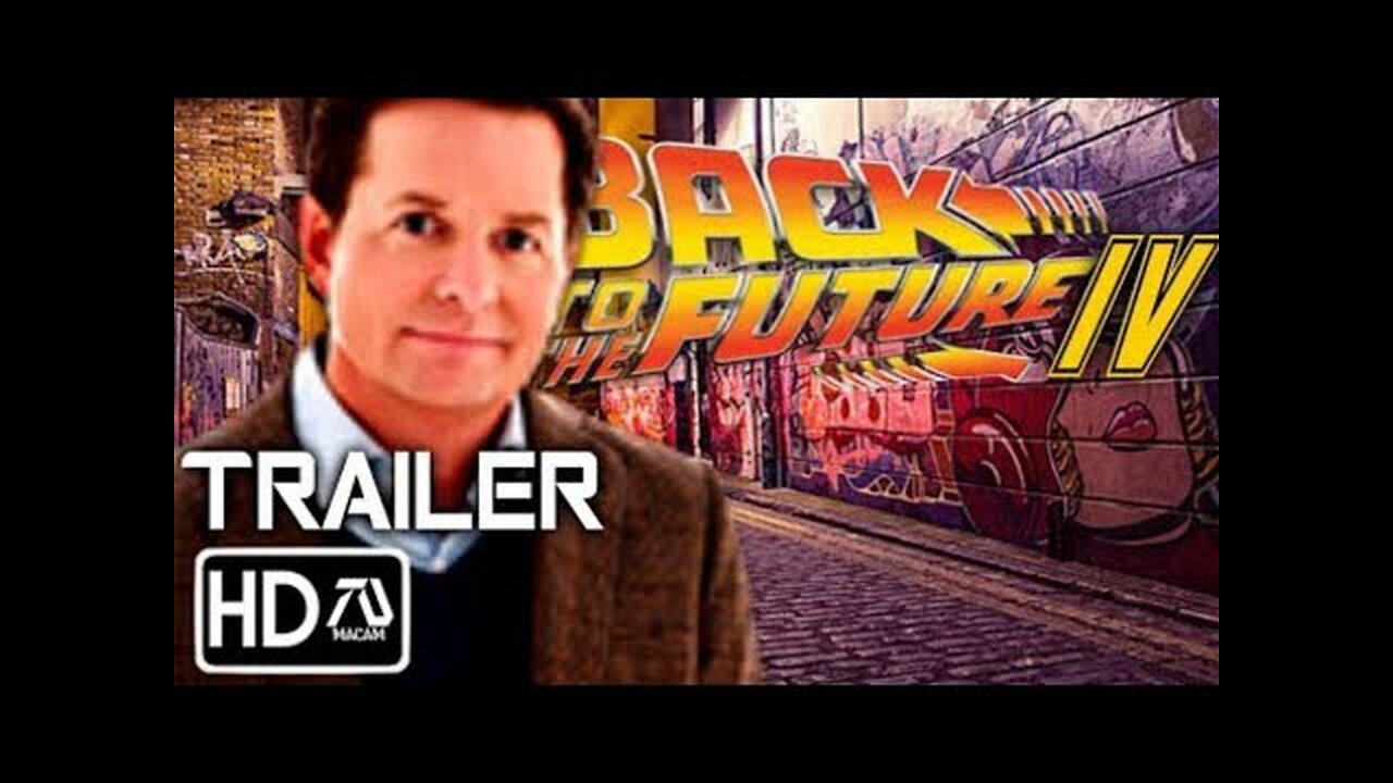 BACK TO THE FUTURE 4 [HD] TRAILER | Michael J Fox, Christopher Lloyd