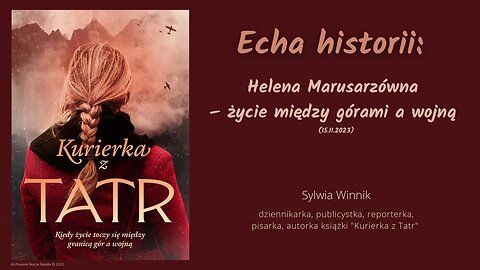 Echa historii: Helena Marusarzówna – życie między górami a wojną (15.11.2023)