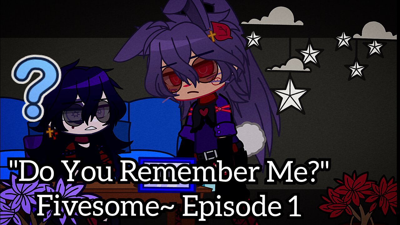 "Do You Remember Me?" (Fivesome~) Episode 1 [Poly/Fnaf Love Story]