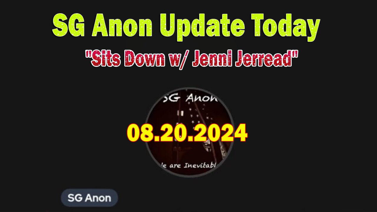 SG Anon Update Aug 20: "SG Anon Sits Down w/ Jenni Jerread"