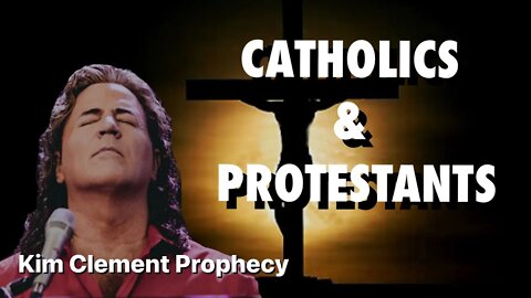 KIM CLEMENT PROPHECY - CATHOLICS & PROTESTANTS | Prophetic Rewind | House Of Destiny Network