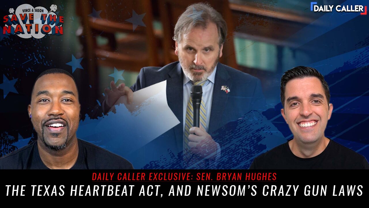 Unpacking Texas Abortion Law With Its Author, State Senator Bryan Hughes | Save The Nation Ep. 76