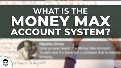 What is the Money Max Account System?