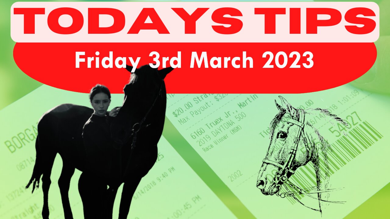 Friday 3rd March 2023 9 Free Horse Race Tips