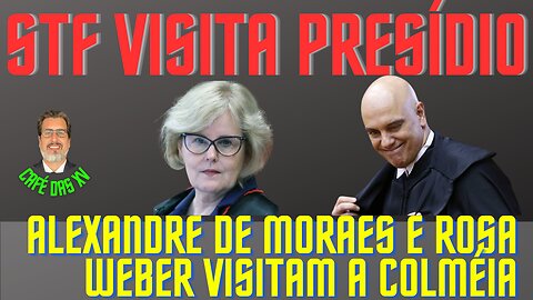 STF VISITA PRESÍDIO