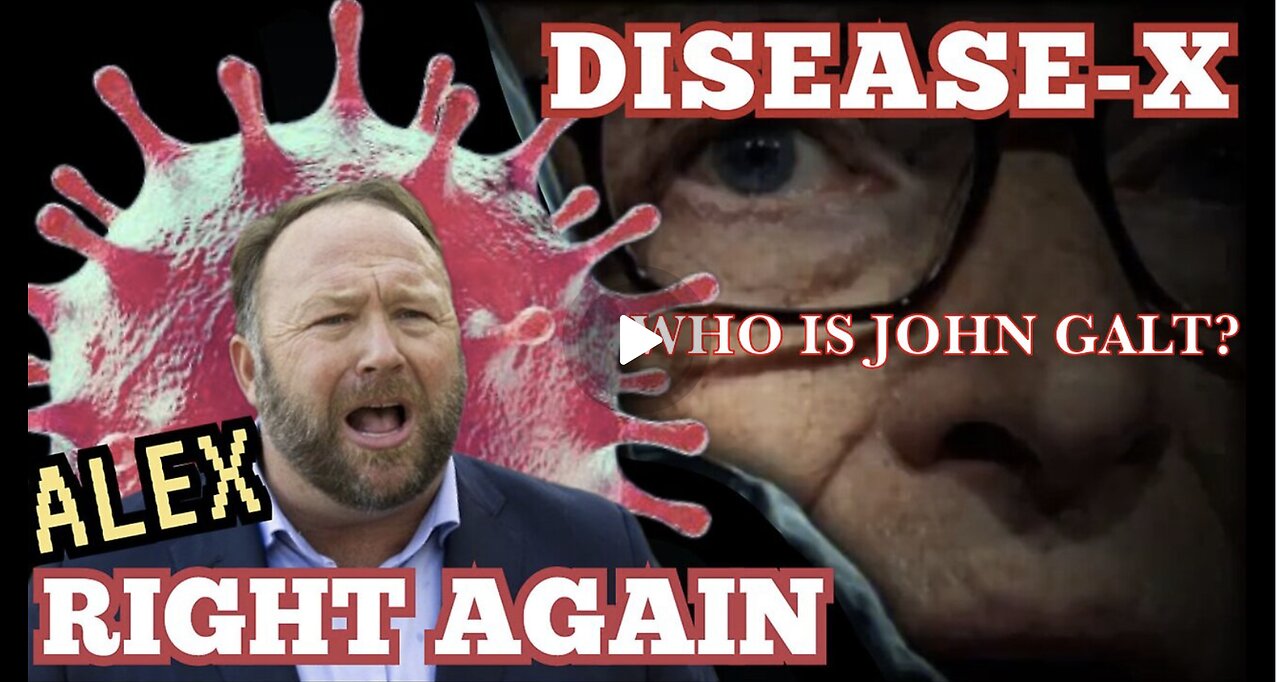 'DISEASE-X' WAS PRE PLANNED & PATENTED! 'ALEX JONES' WAS RIGHT AGAIN! TY JGANON, SGANON, David Icke