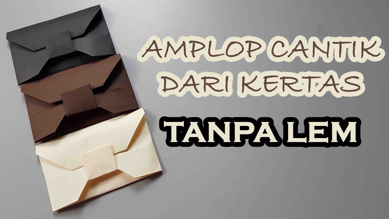 CARA MEMBUAT AMPLOP CANTIK DARI KERTAS TANPA LEM BOW ORIGAMI ENVELOPE
