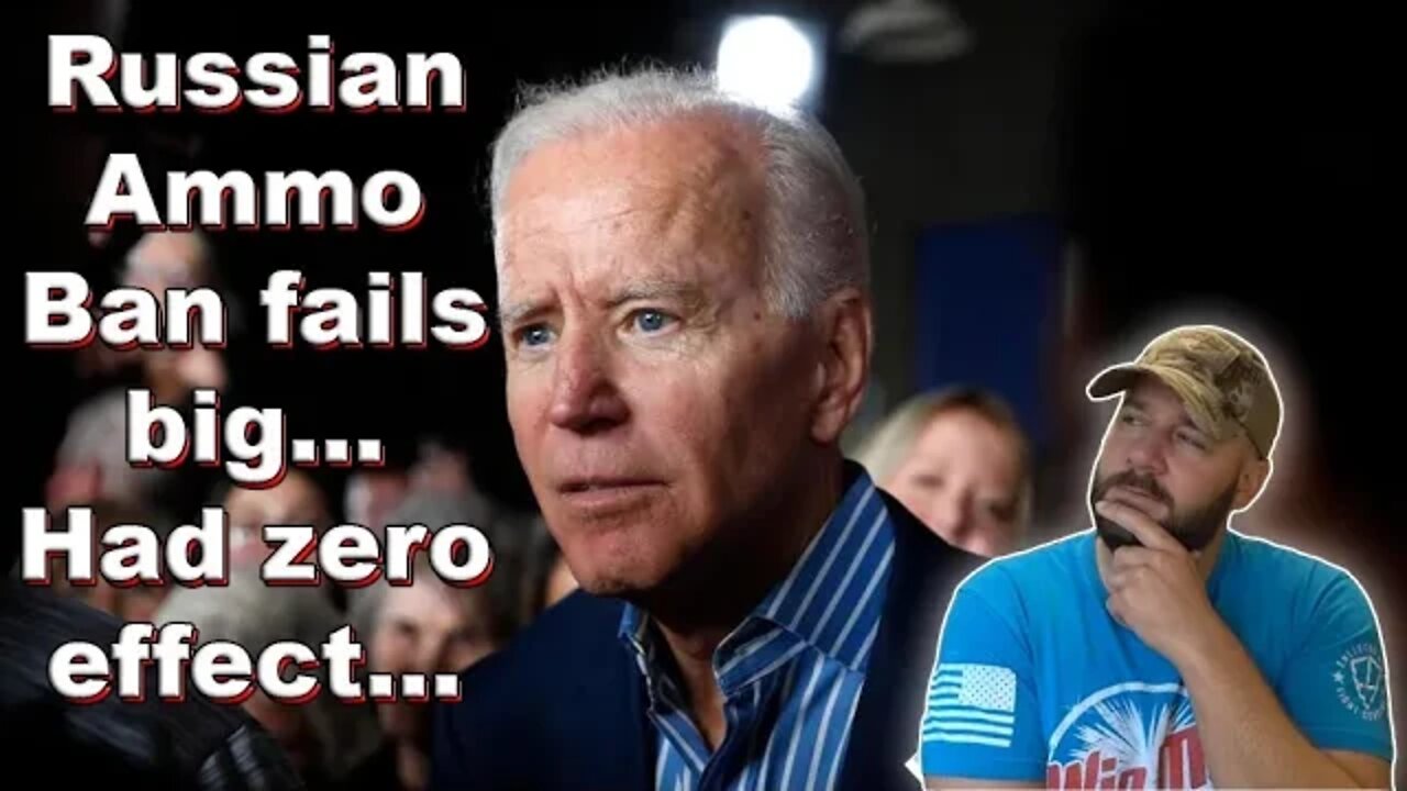 Did Biden's Russian Ammo ban FAIL and FAIL HARD?... data suggest it did absolutely NOTHING to date..