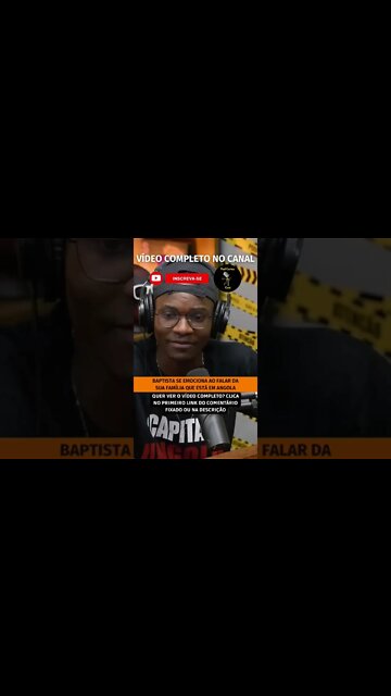 BAPTISTA SE EMOCIONA AO VIVO NO PODPAH #baptistamiranda #podpah #emoção #angolano #angola #saudade