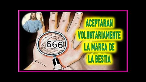 MENSAJE DE JESUCRISTO EN EL LIBRO DE LA VERDAD ACEPTARAN VOLUNTARIAMENTE LA MARCA DE LA BESTIA