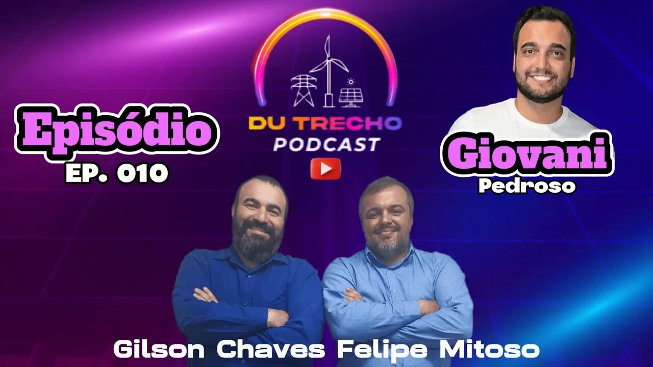 DU Trecho - Ep. 010 - Giovani Pedroso - Especialista em proteção e controle #vemserdutrecho