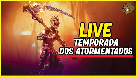 DESTINY 2 │TEMPORADA DOS ATORMENTADOS (LIVE)