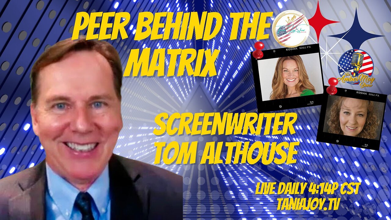 Amber May & Tania Joy Show Featured Guest Tom Althouse | Writer of the Matrix