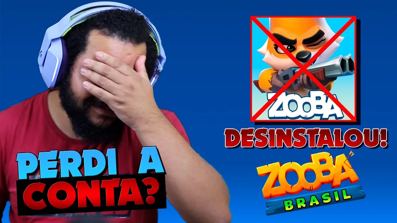 DESINSTALADO! PERDI MINHA CONTA? E AGORA? ZOOBA: Jogo de Batalha Animal