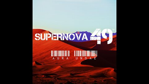 SUPERNOVA 49 - Aura Undae - Ambient Electronic Music