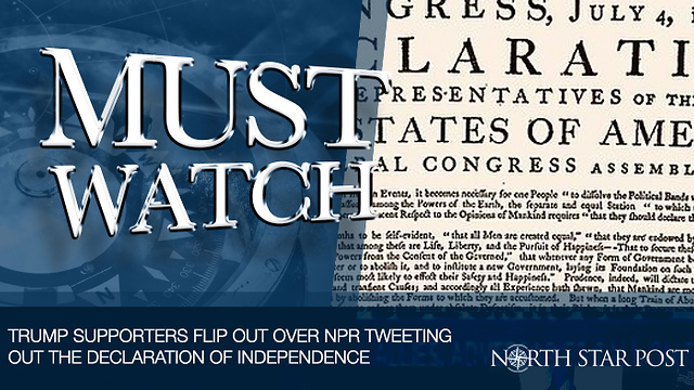 NPR Tweeted Declaration Of Independence, And Trump Supporters Flipped Out