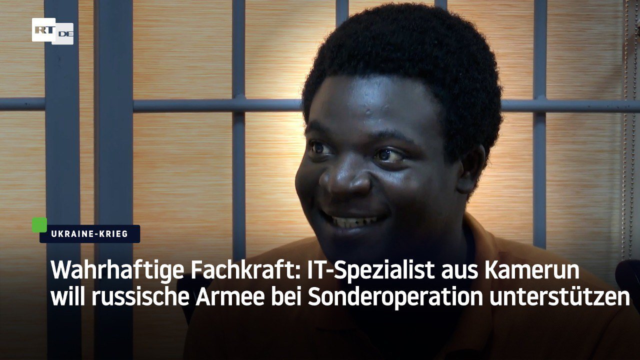 Wahrhaftige Fachkraft: IT-Spezialist aus Kamerun will russische Armee unterstützen