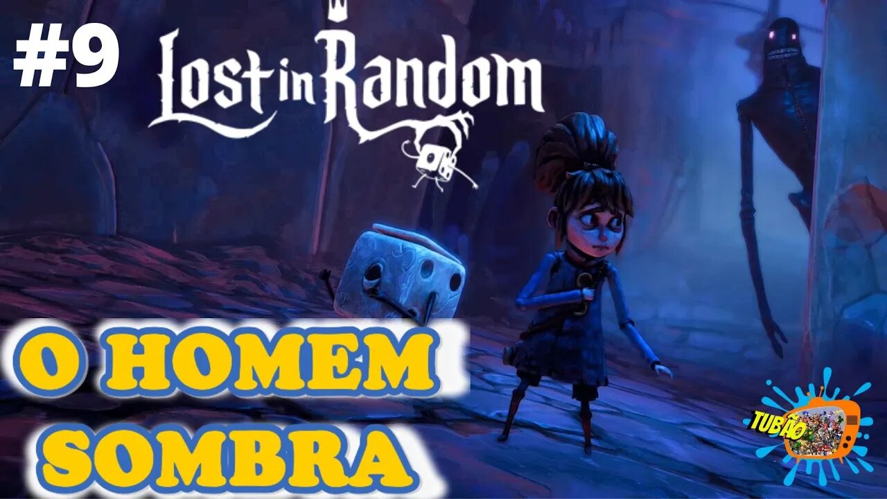 #9 - O HOMEM SOMBRA - LOST IN RANDOM