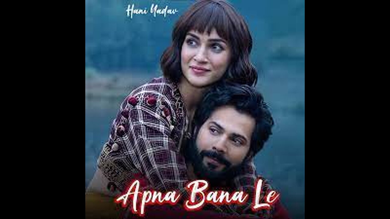 Apna bana le Lyrics - Bhediya | Varun Dhawan, Kriti Sanon, Arijit Singh