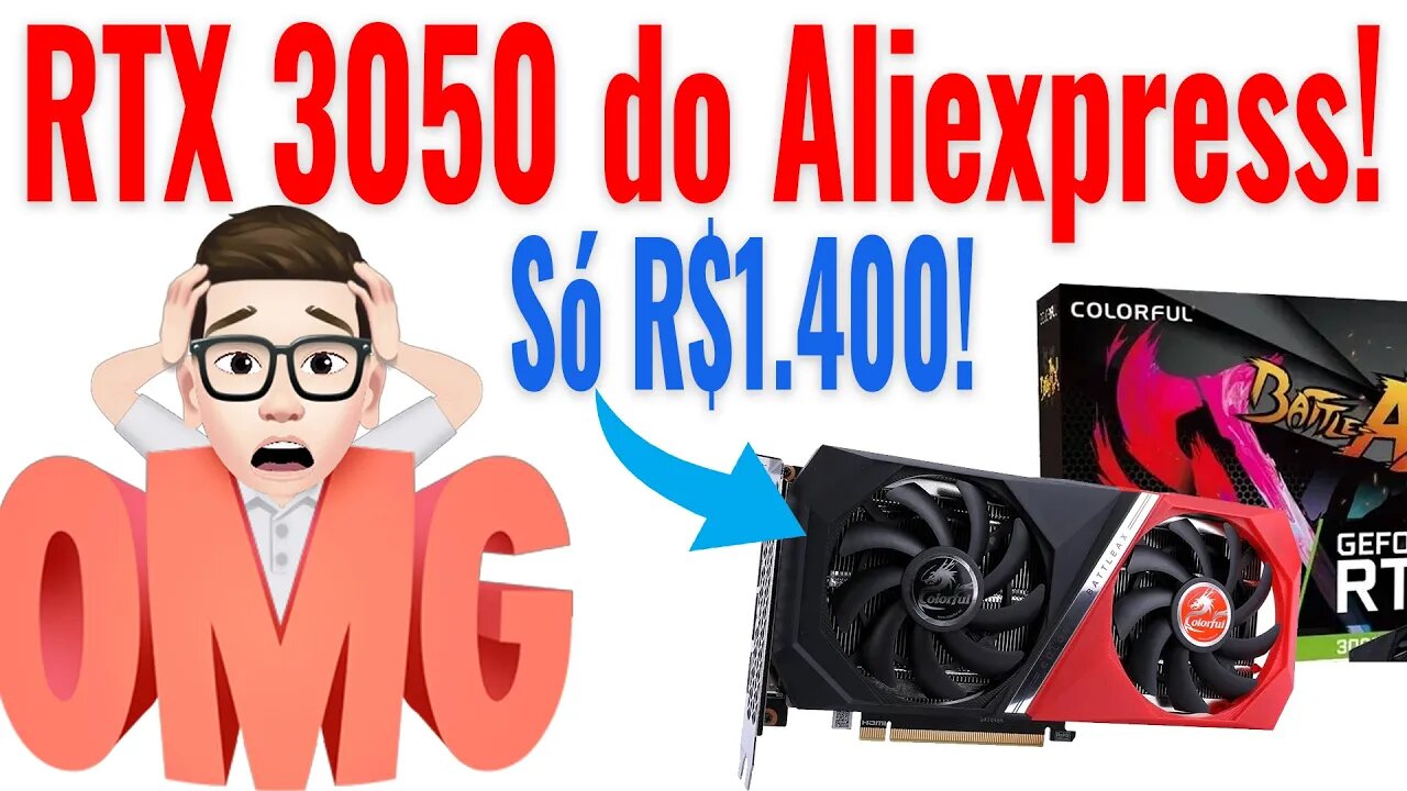CHEGOU MINHA RTX 3050 de R$ 1.400 REAIS DO ALIEXPRESS! 😱